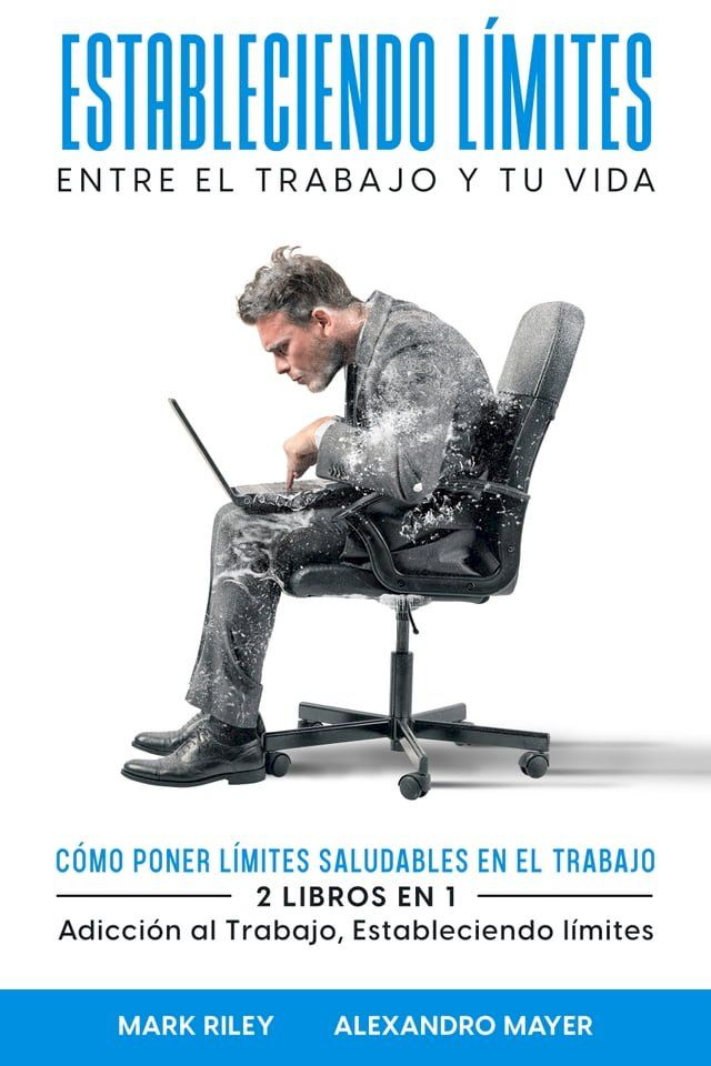  Estableciendo L&iacute;mites entre el Trabajo y tu Vida(Kobo/電子書)