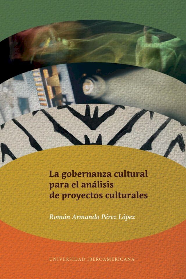  La gobernanza cultural para el análisis de proyectos culturales(Kobo/電子書)