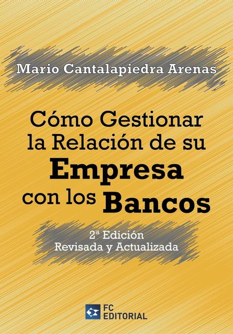 C&oacute;mo gestionar la relaci&oacute;n de su Empresa con los Bancos(Kobo/電子書)