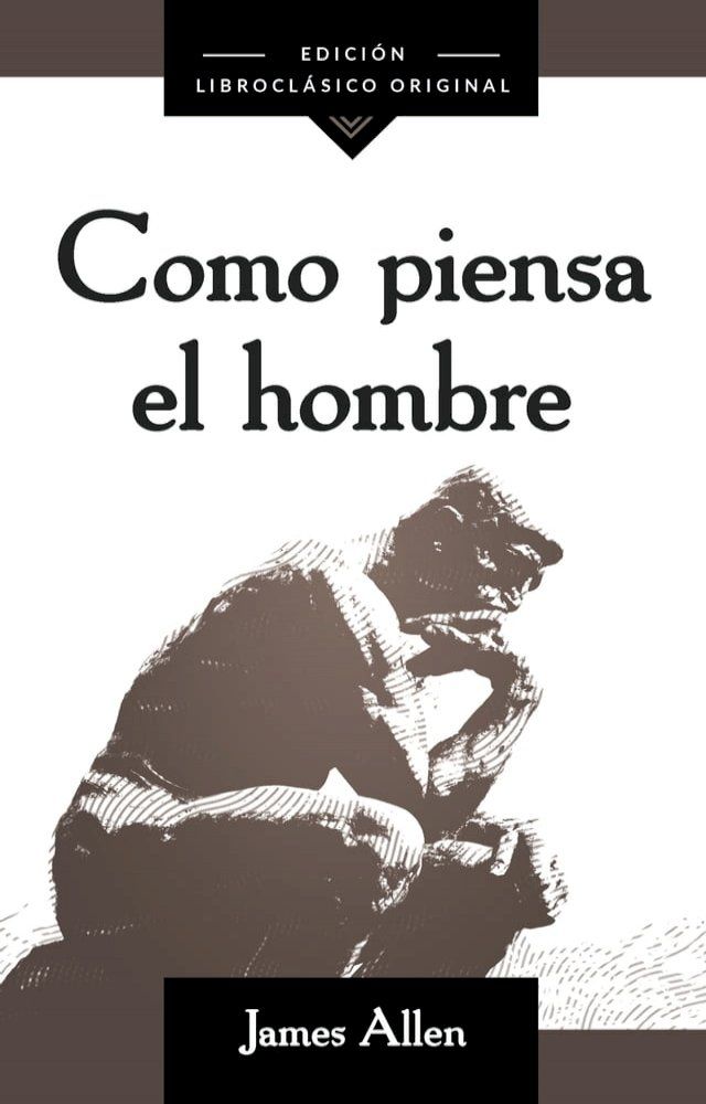  Como piensa el hombre (As a Man Thinketh)(Kobo/電子書)