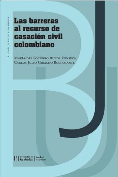 Las barreras al recurso de casación civil colombiano(Kobo/電子書)