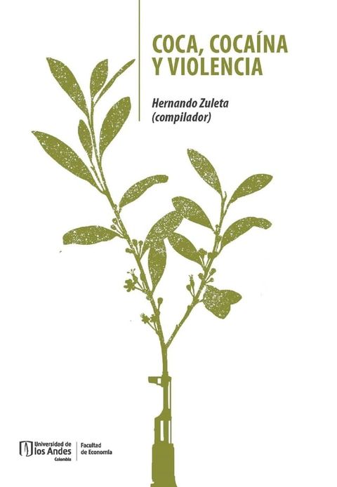 Coca, cocaína y violencia(Kobo/電子書)
