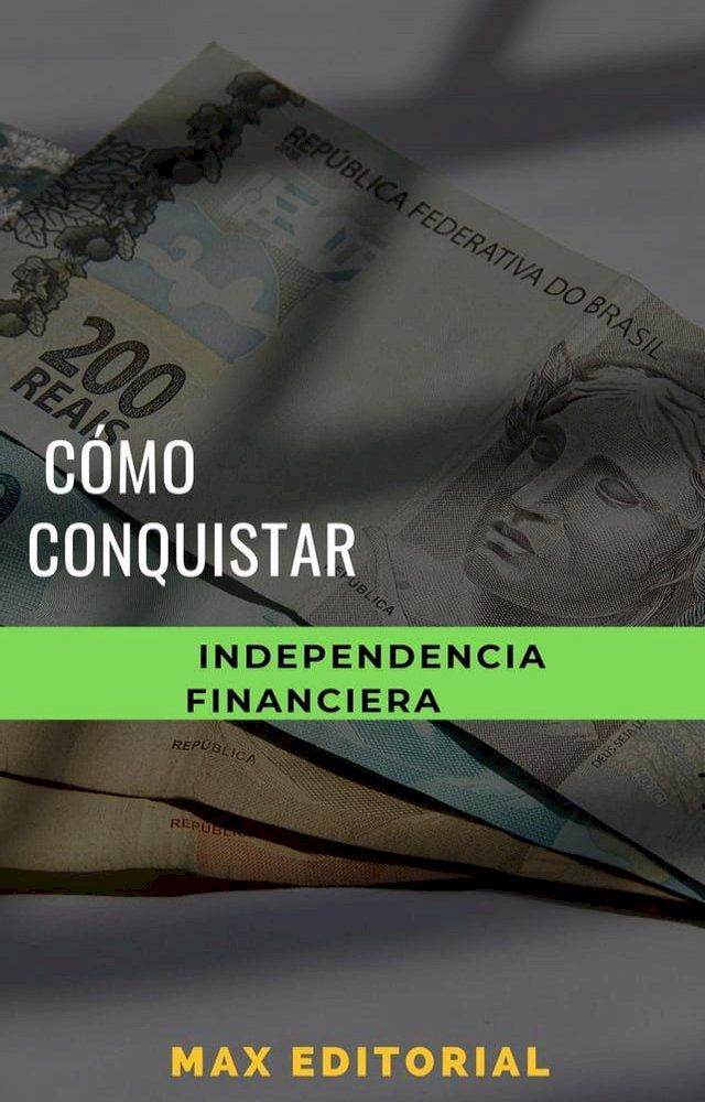  C&oacute;mo conquistar la independencia financiera(Kobo/電子書)