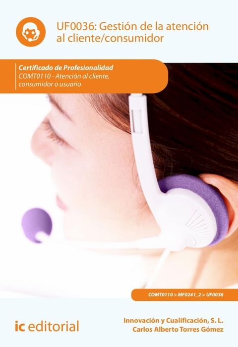 Gesti&oacute;n de la atenci&oacute;n al cliente/consumidor. COMT0110(Kobo/電子書)