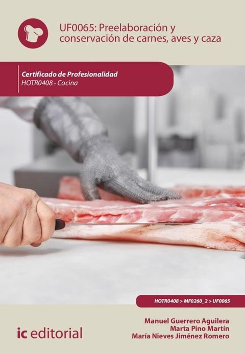 Preelaboraci&oacute;n y conservaci&oacute;n de carnes, aves y caza. HOTR0408(Kobo/電子書)