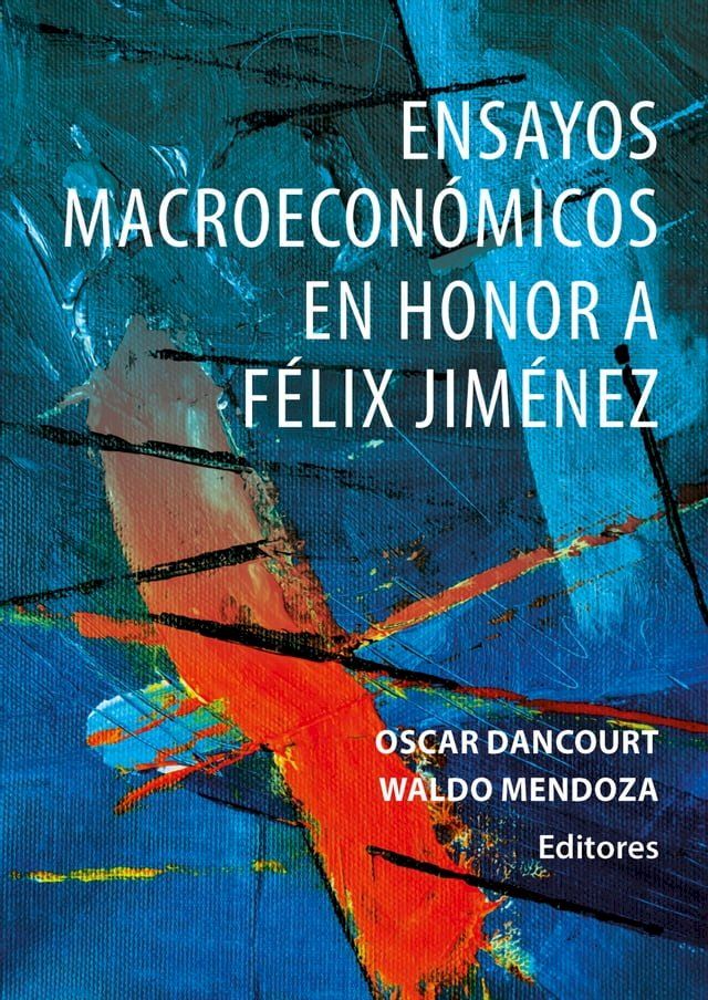  Ensayos macroeconómicos en honor a Félix Jiménez(Kobo/電子書)