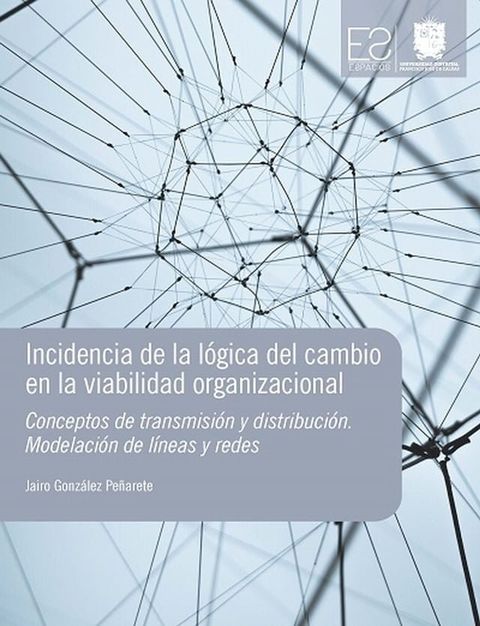 Incidencia de la l&oacute;gica del cambio en la viabilidad organizacional(Kobo/電子書)