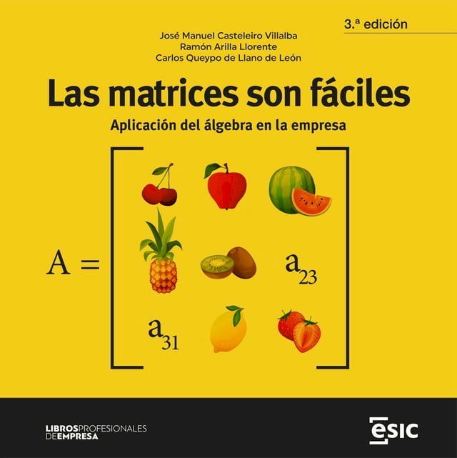  Las matrices son f&aacute;ciles. Aplicaci&oacute;n del &aacute;lgebra en la empresa(Kobo/電子書)