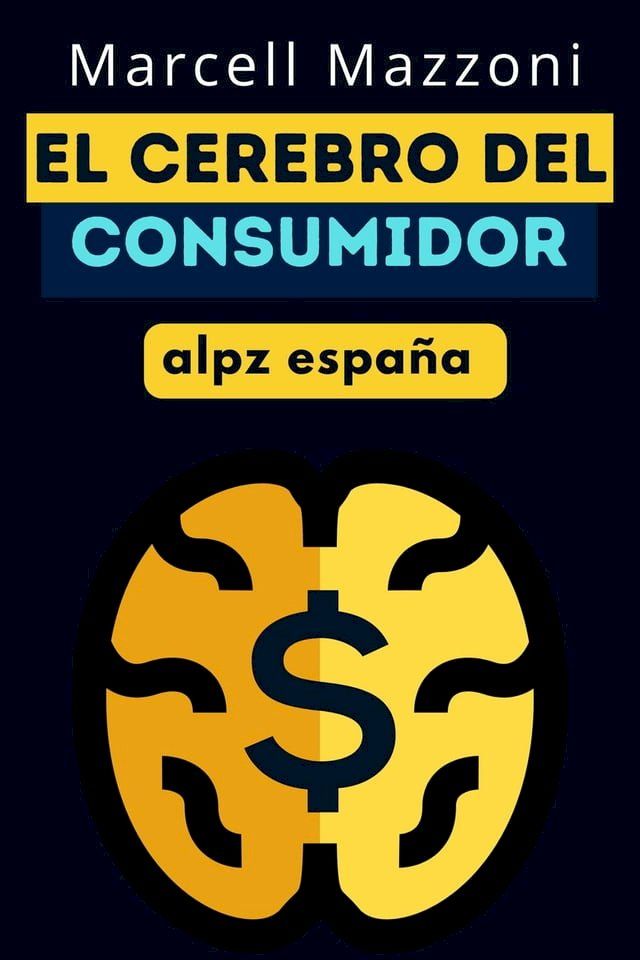  El Cerebro Del Consumidor(Kobo/電子書)