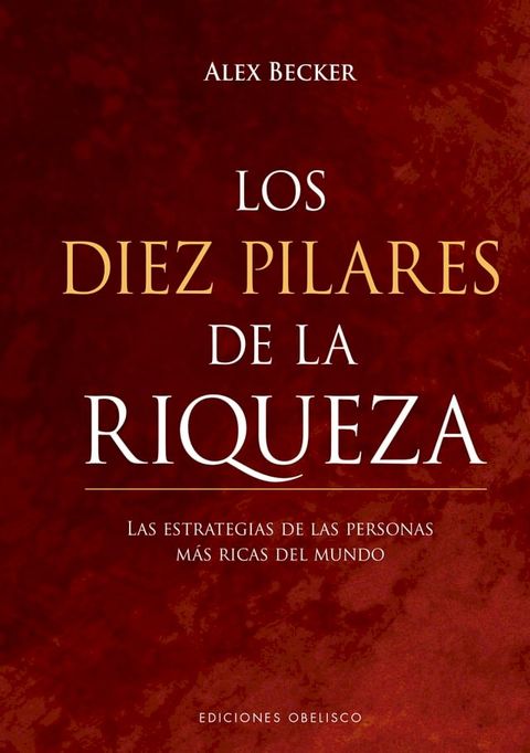 Los diez pilares de la riqueza(Kobo/電子書)