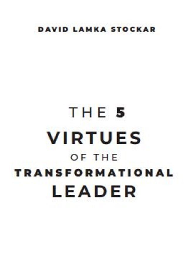  The 5 Virtues of the Transformational Leader(Kobo/電子書)