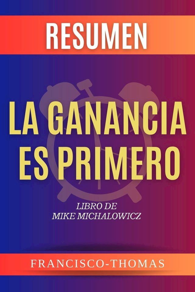  Resumen De La Ganancia Es Primero por Mike Michalowicz ( Profit First Spanish )(Kobo/電子書)