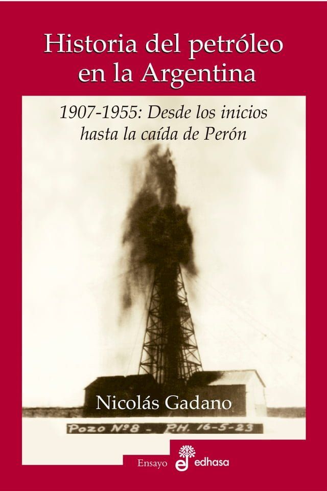  Historia del petr&oacute;leo en la Argentina(Kobo/電子書)