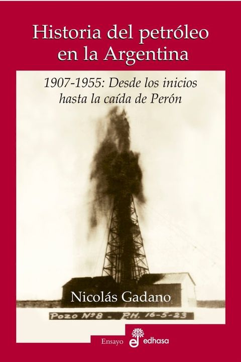 Historia del petr&oacute;leo en la Argentina(Kobo/電子書)