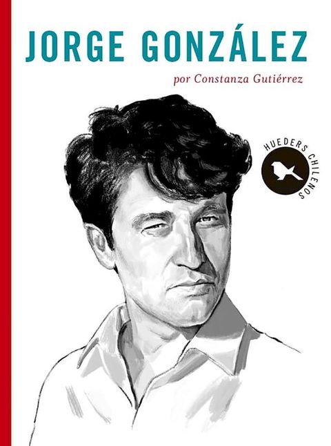 Chilenos emblem&aacute;ticos: Jorge Gonz&aacute;lez(Kobo/電子書)