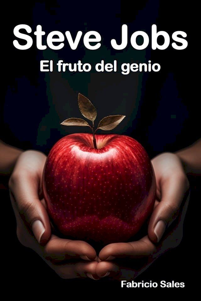  Steve Jobs: El fruto del genio(Kobo/電子書)