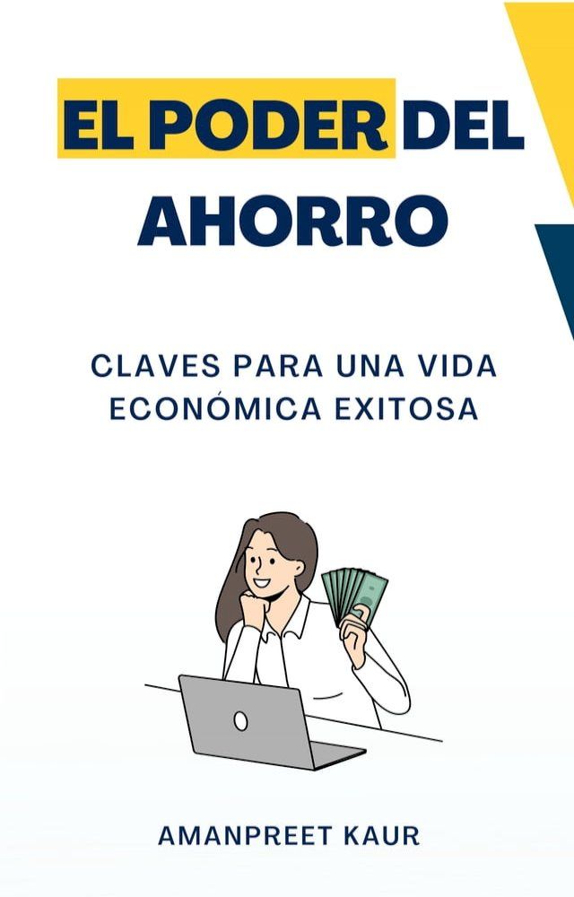  El Poder del Ahorro: Claves para una Vida Econ&oacute;mica Exitosa(Kobo/電子書)