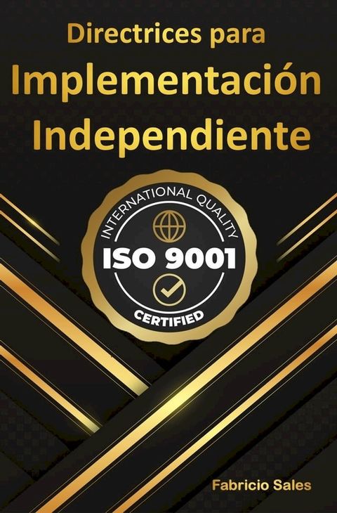 ISO 9001: Directrices para la aplicaci&oacute;n independiente(Kobo/電子書)