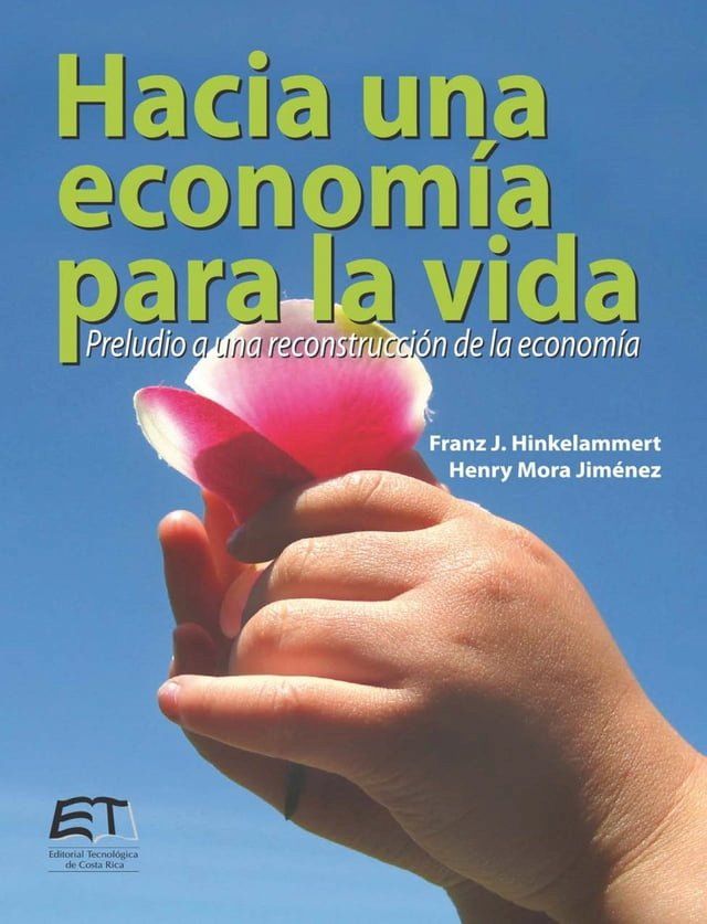  Hacia una econom&iacute;a para la vida. Preludio a una reconstrucci&oacute;n de la econom&iacute;a(Kobo/電子書)