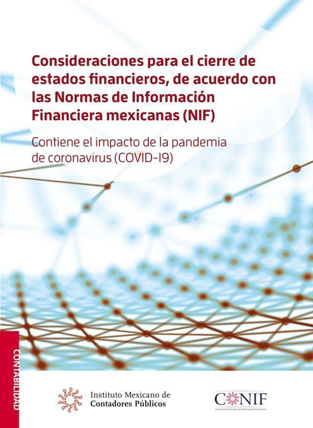  Consideraciones para el cierre de estados financieros, de acuerdo con las Normas de Informaci&oacute;n Financiera mexicanas (NIF).(Kobo/電子書)