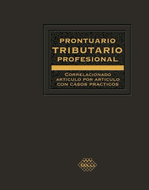 Prontuario Tributario correlacionado art&iacute;culo por art&iacute;culo con casos pr&aacute;cticos. Profesional 2018(Kobo/電子書)