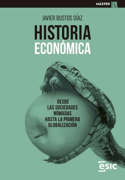 Historia económica. Desde las sociedades nómadas hasta la primera globalización(Kobo/電子書)