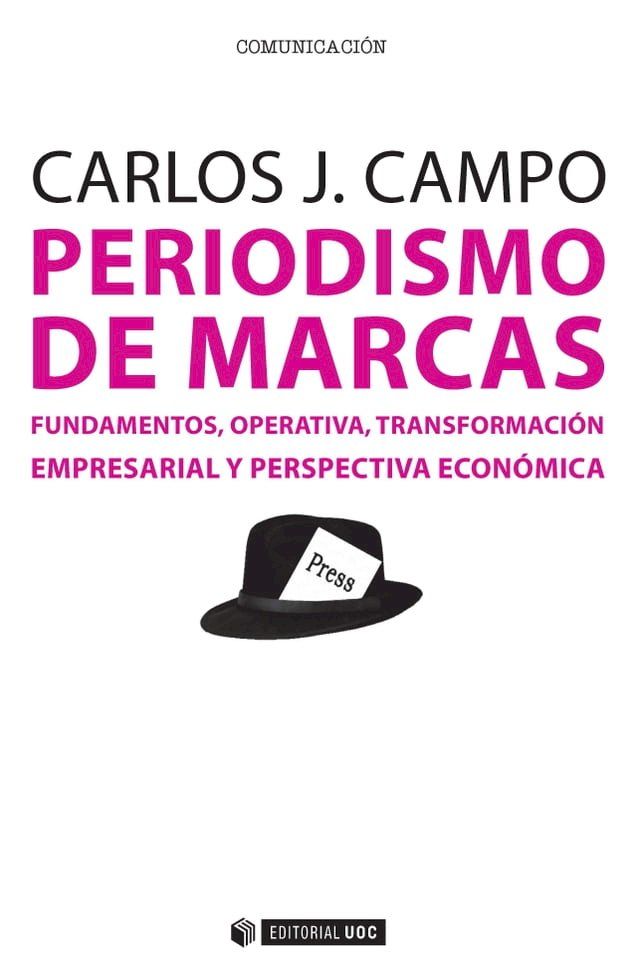  Periodismo de marcas. Fundamentos, operativa, transformaci&oacute;n empresarial y perspectiva econ&oacute;mica(Kobo/電子書)