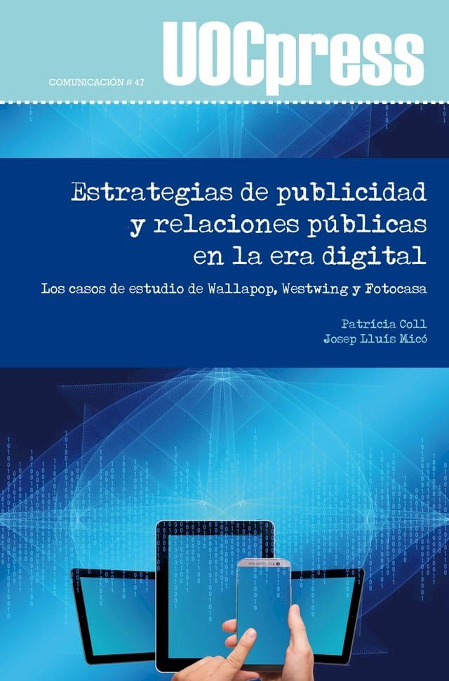  Estrategias de publicidad y relaciones p&uacute;blicas en la era digital. Los casos de estudio de Wallapop, Westwing y Fotocasa(Kobo/電子書)