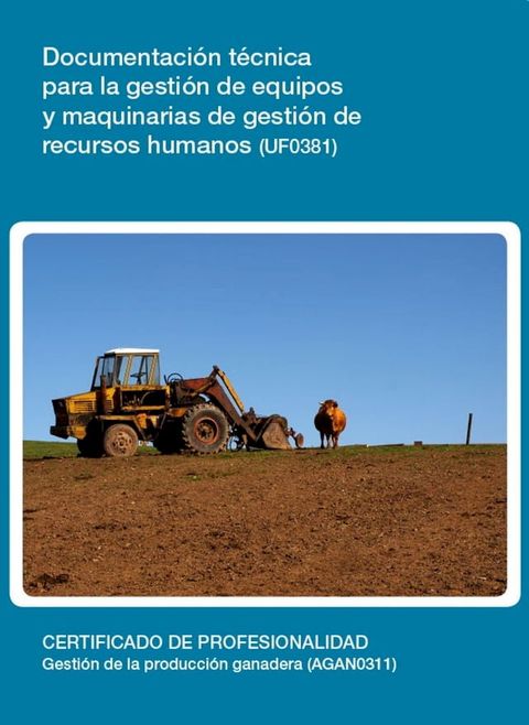 UF0381 - Documentaci&oacute;n t&eacute;cnica para la gesti&oacute;n de equipos y maquinarias de gesti&oacute;n de recusos humanos(Kobo/電子書)