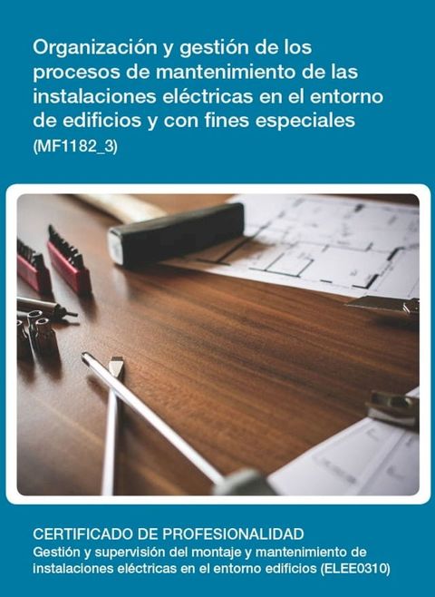 MF1182_3 - Organización y gestión de los procesos de mantenimiento de las instalaciones eléctricas en el entorno de edificios y con fines especiales(Kobo/電子書)