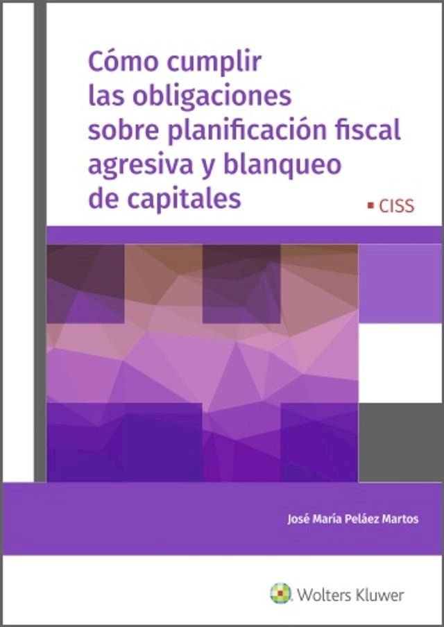  C&oacute;mo cumplir las obligaciones sobre planificaci&oacute;n fiscal agresiva y blanqueo de capitales(Kobo/電子書)