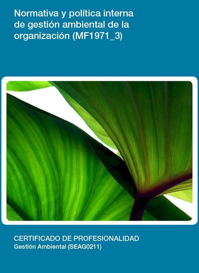  MF1971_3 - Normativa y política interna de gestión ambiental de la organización(Kobo/電子書)