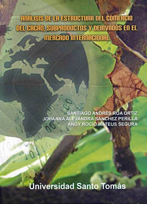 An&aacute;lisis de la estructura del comercio del cacao, subproductos y derivados en el mercado internacional(Kobo/電子書)