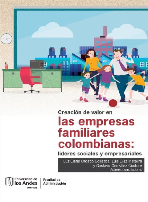 Creación de valor en las empresas familiares colombianas: líderes sociales y empresariales(Kobo/電子書)