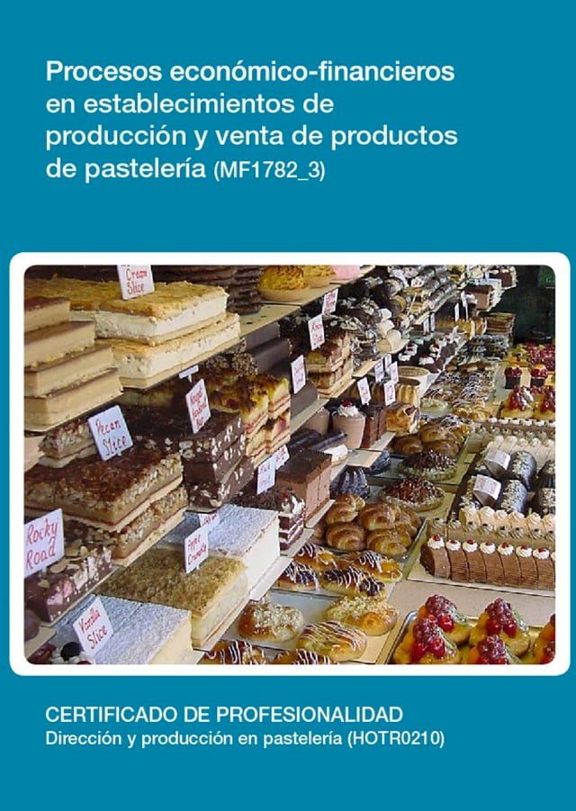  MF1782_3 - Procesos económicos-financieros en establecimientos de producción y venta de productos de pastelería(Kobo/電子書)