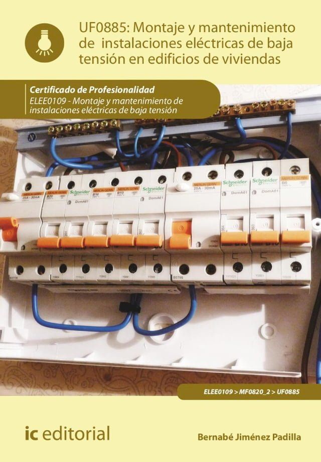  Montaje y mantenimiento de instalaciones eléctricas de baja tensión en edificios de viviendas. ELEE0109(Kobo/電子書)