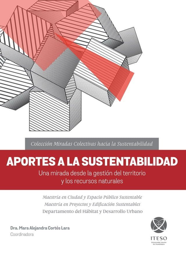  Aportes a la sustentabilidad. Una mirada desde la gestión del territorio y los recursos naturales (Miradas colectivas hacia la sustentabilidad)(Kobo/電子書)