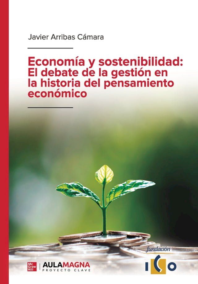  Economía y sostenibilidad: El debate de la gestión en la historia del pensamiento económico(Kobo/電子書)