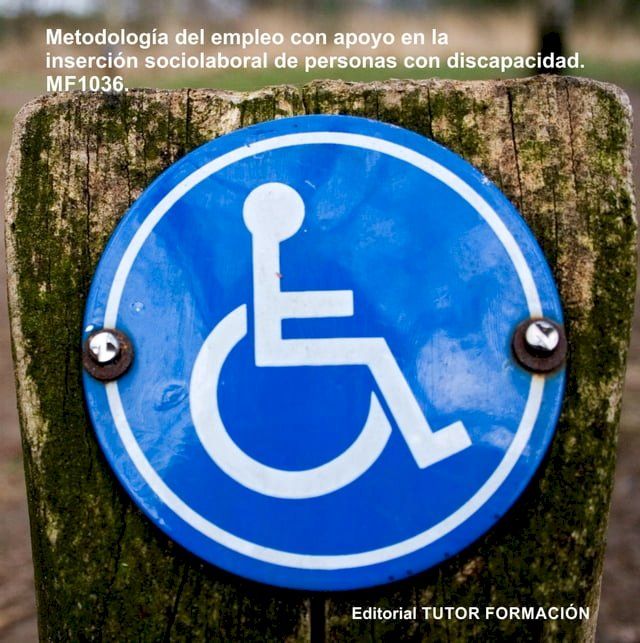  Metodología de Empleo con Apoyo en la inserción sociolaboral de personas con discapacidad. MF1036(Kobo/電子書)