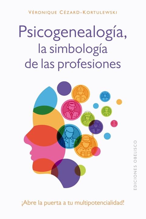 Psicogenealog&iacute;a, la simbolog&iacute;a de las profesiones(Kobo/電子書)