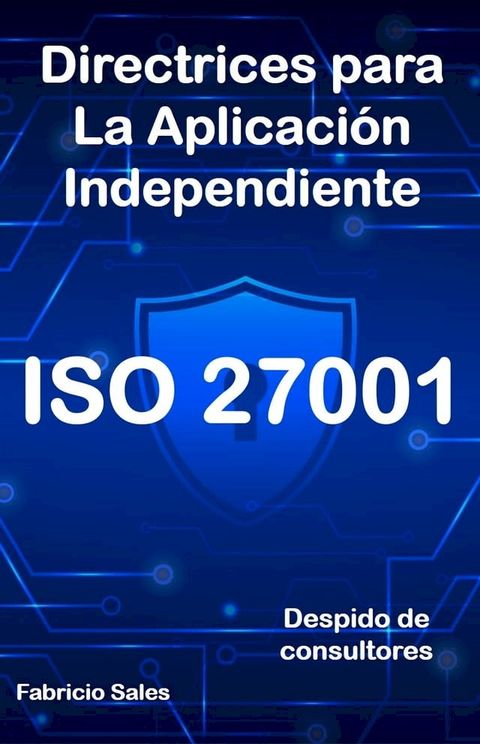 ISO 27001: Directrices para la aplicación independiente(Kobo/電子書)