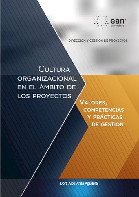 Cultura organizacional en el ámbito de los proyectos: valores, competencias y prácticas de gestión(Kobo/電子書)