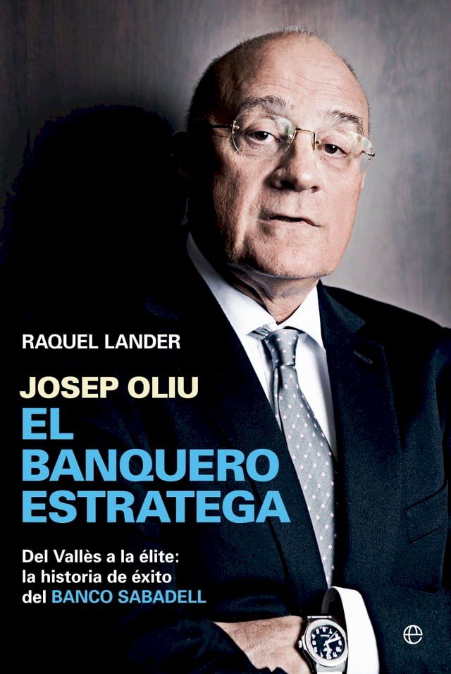  Josep Oliu, el banquero estratega(Kobo/電子書)