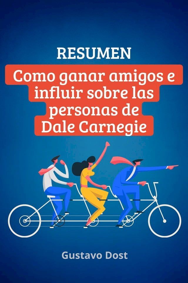  Resumen de C&oacute;mo ganar amigos e influir sobre las personas de Dale Carnegie(Kobo/電子書)