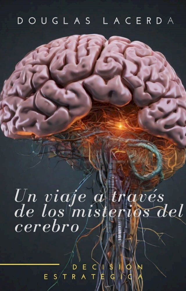  Un viaje a trav&eacute;s de los misterios del cerebro(Kobo/電子書)