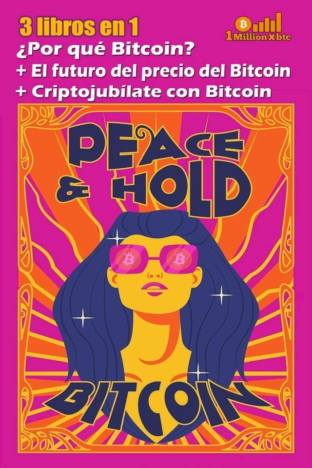  3 libros en 1: ¿Por qué Bitcoin? + El futuro del precio del bitcoin + Criptojubílate con Bitcoin(Kobo/電子書)