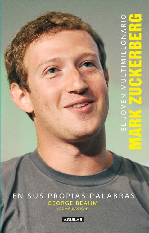 El joven multimillonario Mark Zuckerberg en sus propias palabras(Kobo/電子書)