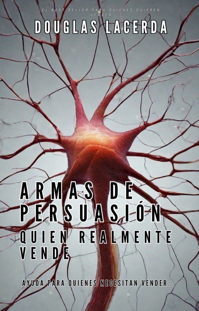  Armas de persuasi&oacute;n quien realmente vende(Kobo/電子書)