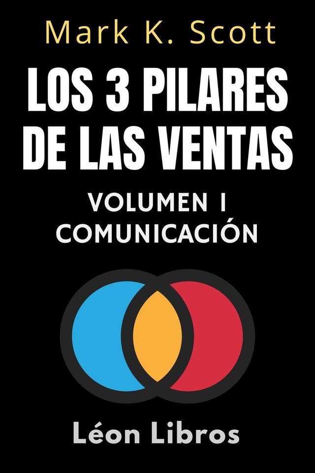  Los 3 Pilares De Las Ventas Volumen 1 - Comunicación(Kobo/電子書)