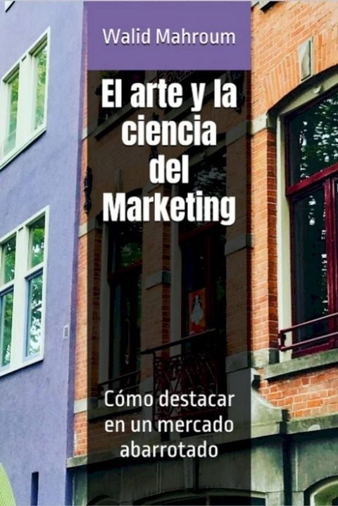 El arte y la ciencia del Marketing(Kobo/電子書)